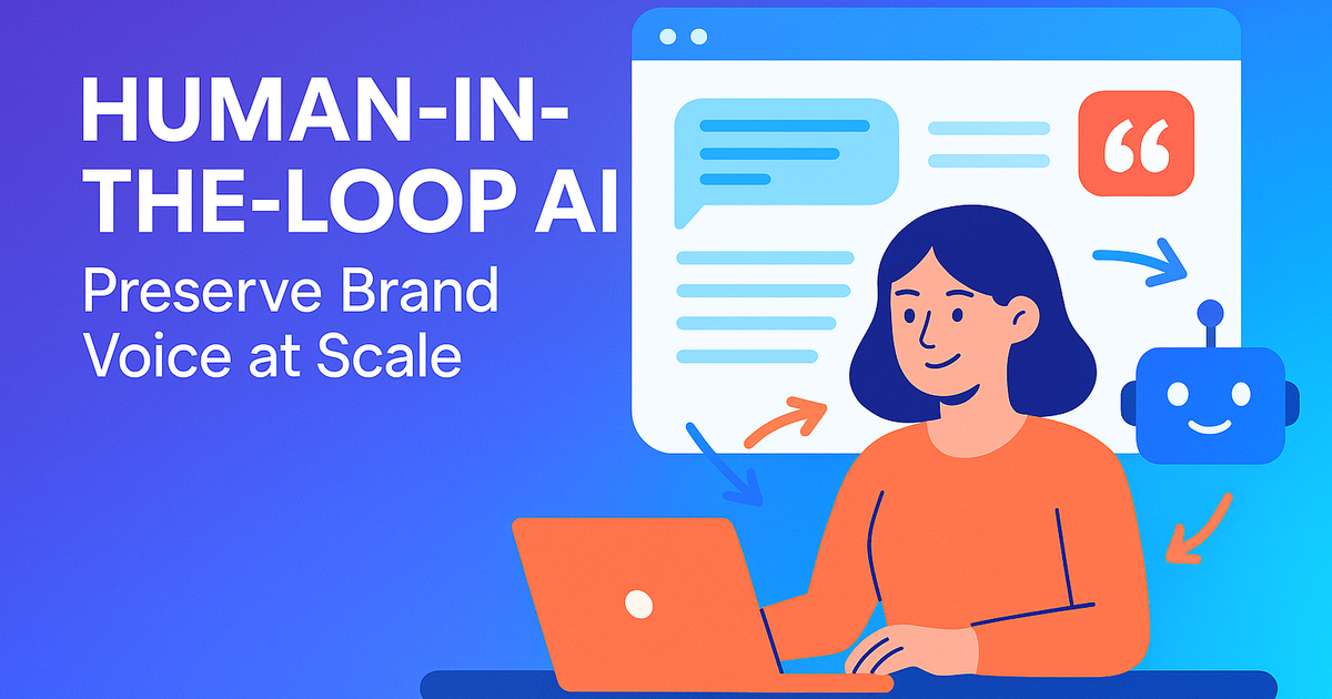 Human-in-the-Loop AI: Preserve Brand Voice at Scale